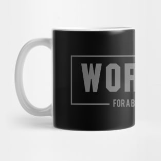 'Working For A Better World' Refugee Care Awareness Shirt Mug